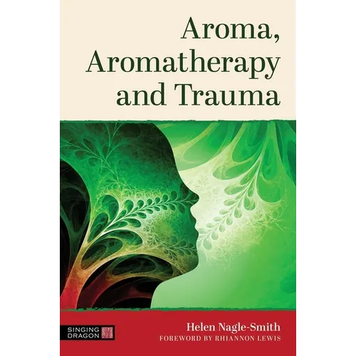 Aroma, Aromatherapy and Trauma