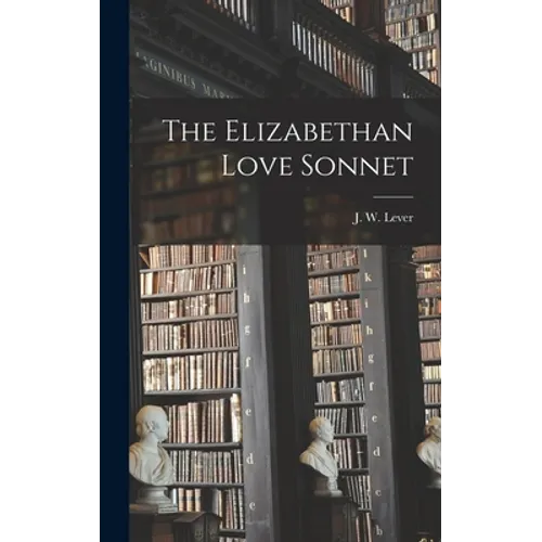 The Elizabethan Love Sonnet