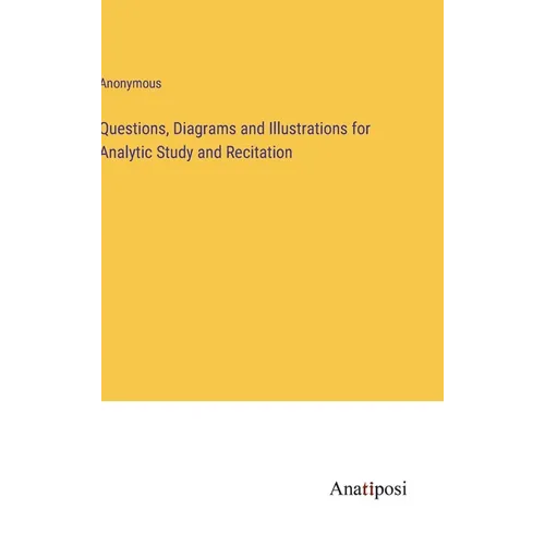 Questions, Diagrams and Illustrations for Analytic Study and Recitation