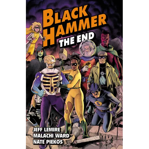 Black Hammer Volume 8: The End