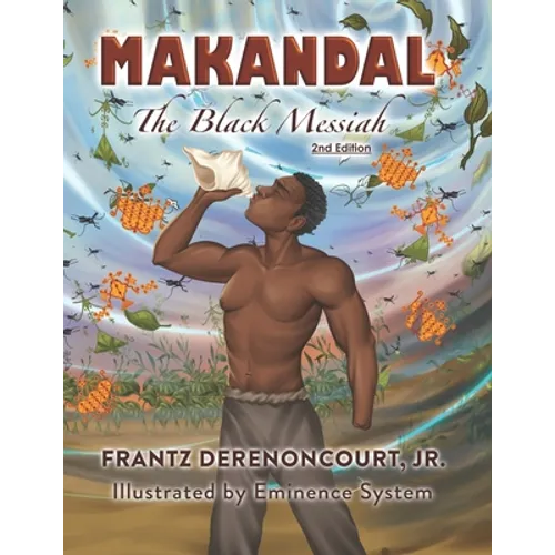 Makandal: The Black Messiah