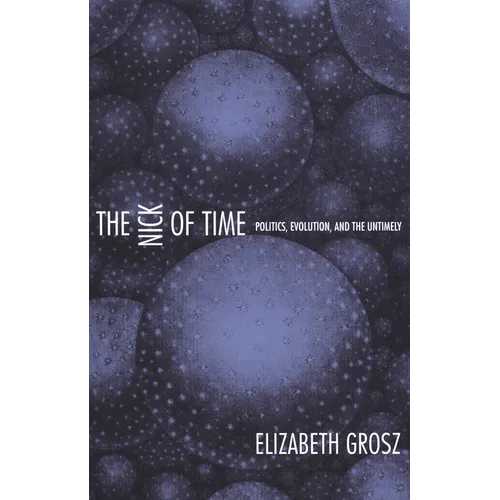 The Nick of Time: Politics, Evolution, and the Untimely