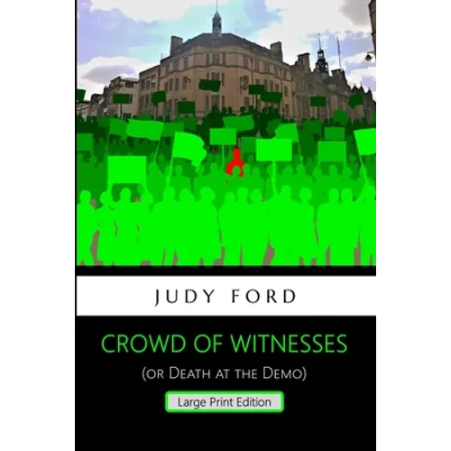 Crowd of Witnesses: Death at the Demo