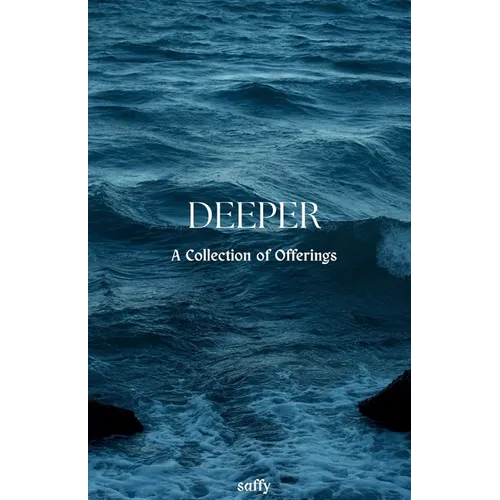 Deeper: A Collection of Offerings