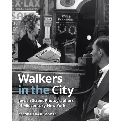 Walkers in the City: Jewish Street Photographers of Midcentury New York