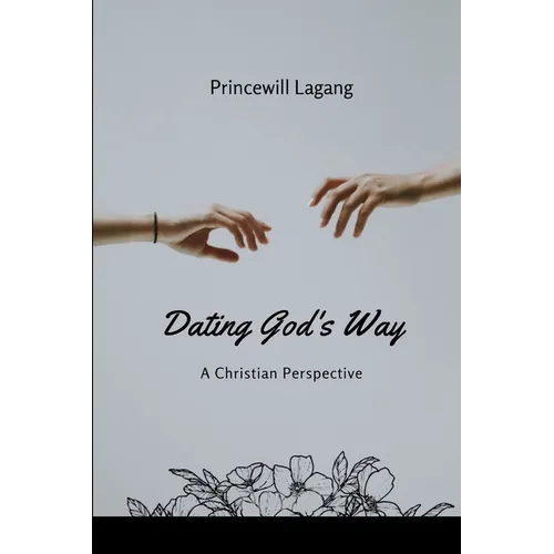 Dating God's Way: A Christian Perspective