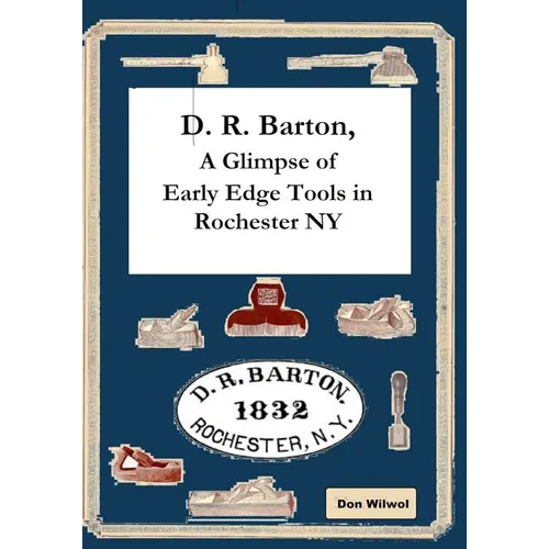 D. R. Barton, A Glimpse of Early Edge Tools in Rochester NY