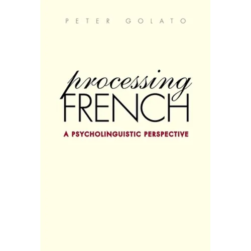 Processing French: A Psycholinguistic Perspective