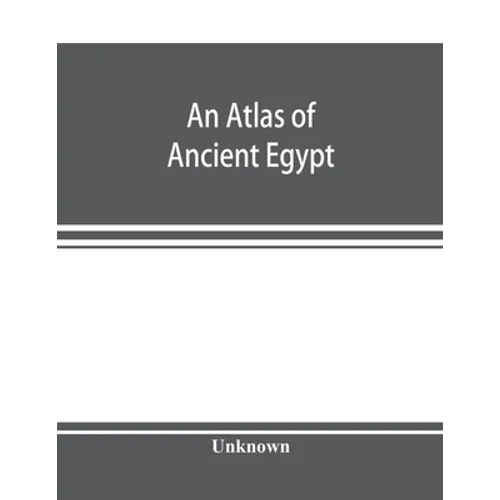 An atlas of ancient Egypt