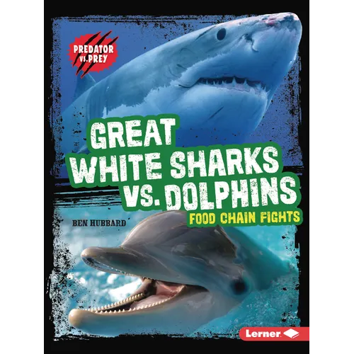 Great White Sharks vs. Dolphins: Food Chain Fights