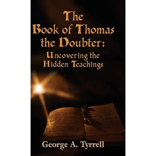 The Book of Thomas the Doubter: Uncovering the Hidden Teachings