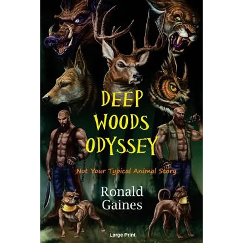 Deep Woods Odyssey: A Mature Animal Story