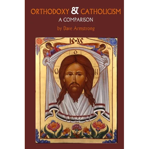Orthodoxy and Catholicism: A Comparison