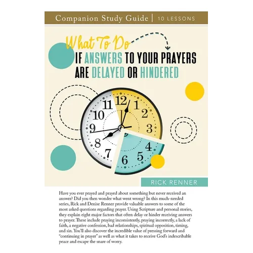 What To Do if Answers to Your Prayers Are Delayed or Hindered Study Guide