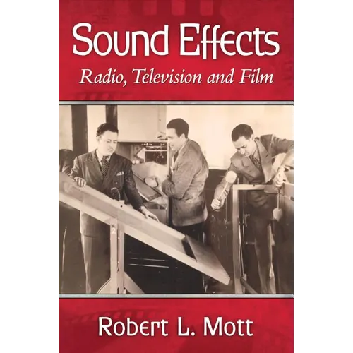 Sound Effects: Radio, Television and Film