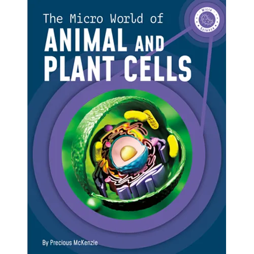 The Micro World of Animal and Plant Cells