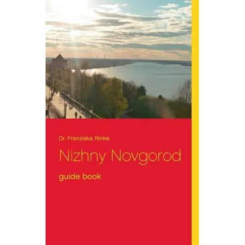 Nizhny Novgorod: guide book