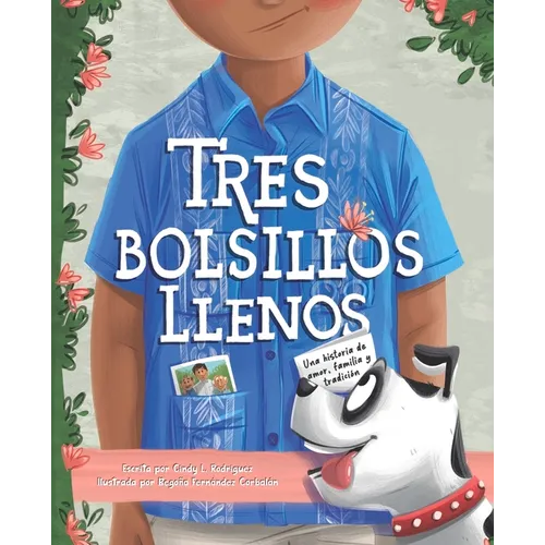 Tres Bolsillos Llenos: Una Historia de Amor, Familia Y Tradicion