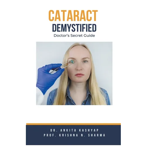 Cataract Demystified: Doctor's Secret Guide