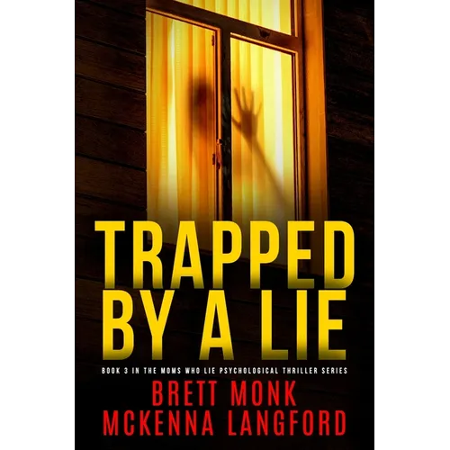 Trapped By A Lie
