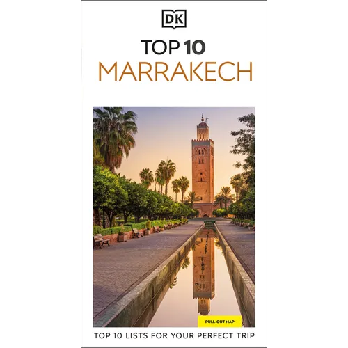 DK Top 10 Marrakech: Top 10 Lists for Your Perfect Trip, Plus an All-Weather Folded Map