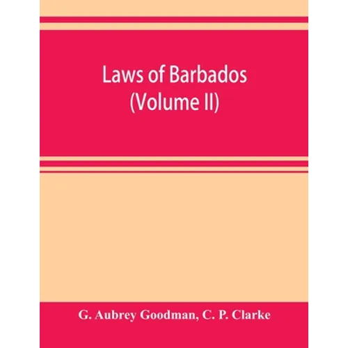 Laws of Barbados (Volume II)