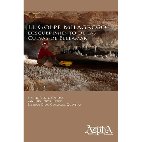 El golpe milagroso: descubrimiento de las Cuevas de Bellamar
