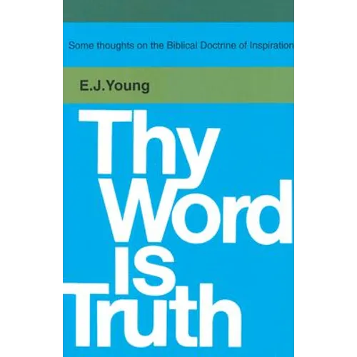 Thy Word is Truth: