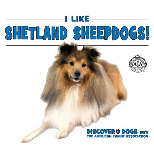 I Like Shetland Sheepdogs!