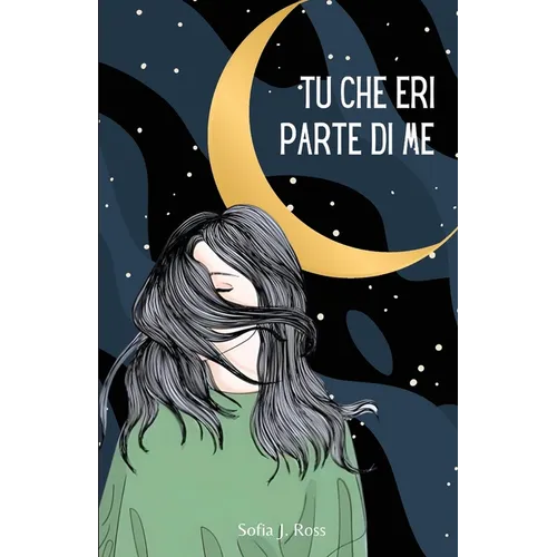 Tu che eri parte di me: Poesie e pensieri per te che hai il cuore infranto e l'anima in riserva
