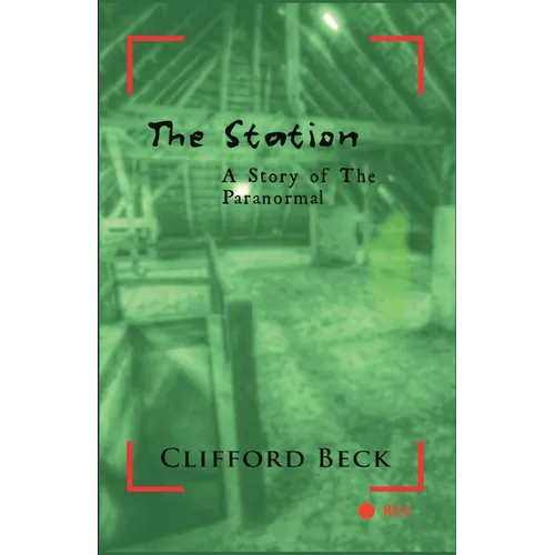 The Station: A Story of The Paranormal