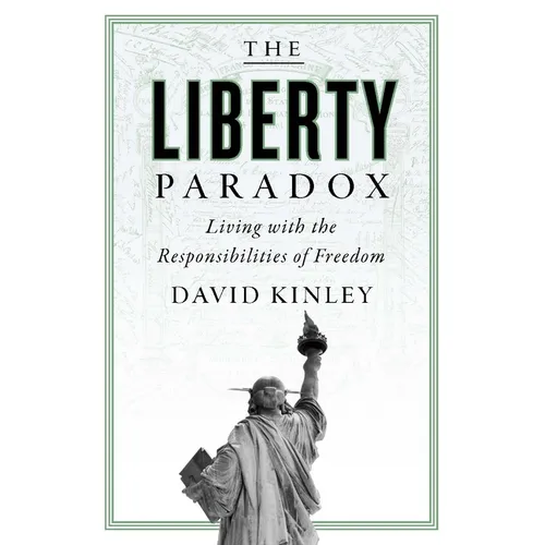 Liberty Paradox: Living with the Responsibilities of Freedom
