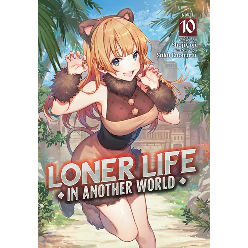 Loner Life in Another World (Light Novel) Vol. 10