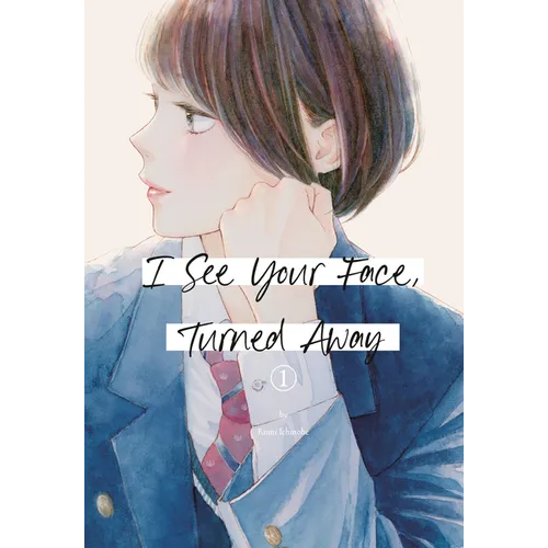 I See Your Face, Turned Away 1