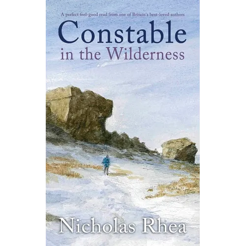 CONSTABLE IN THE WILDERNESS a perfect feel-good read from one of Britain's best-loved authors
