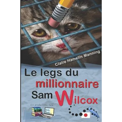 Le legs du millionnaire Sam Wilcox
