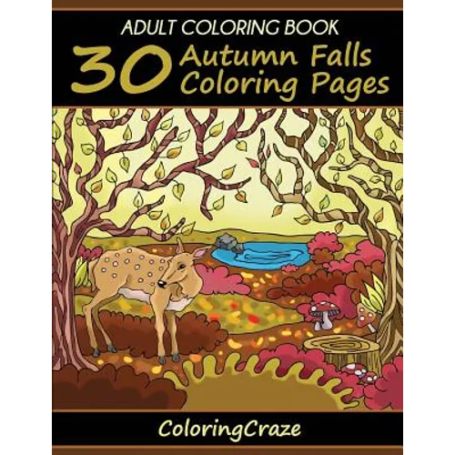 Adult Coloring Book: 30 Autumn Falls Coloring Pages