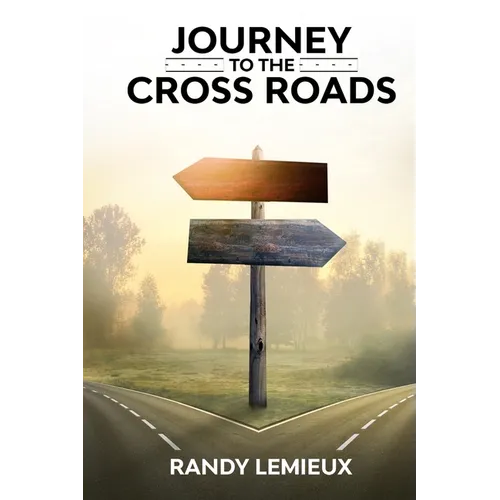 Journey to the Cross Roads