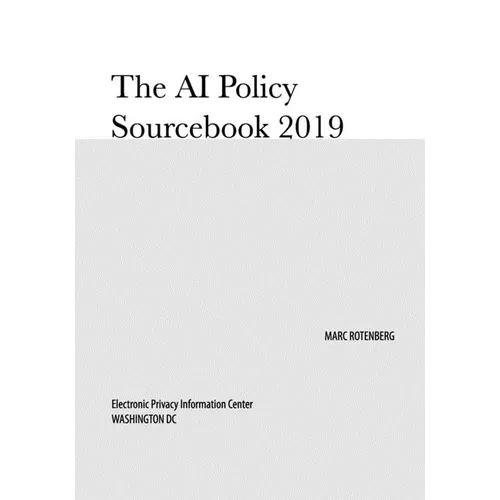 The AI Policy Sourcebook 2019