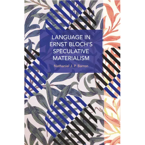 Language in Ernst Bloch's Speculative Materialism