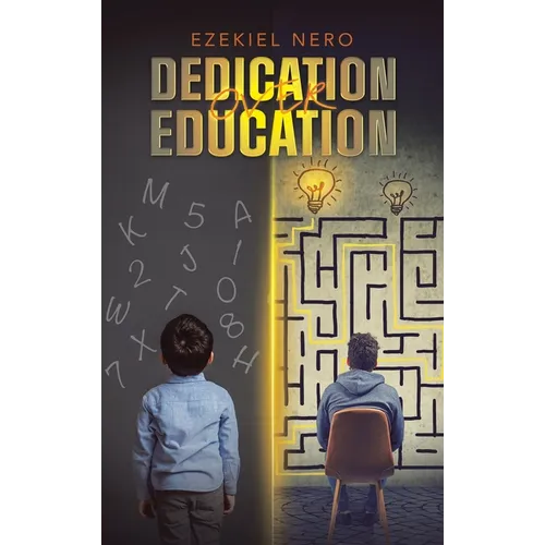 Dedication over Education