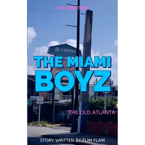 Miami Boyz: The old Atlanta
