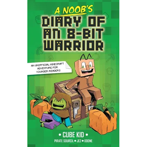 A Noob's Diary of an 8-Bit Warrior: Volume 1