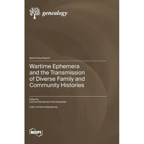 Wartime Ephemera and the Transmission of Diverse Family and Community Histories