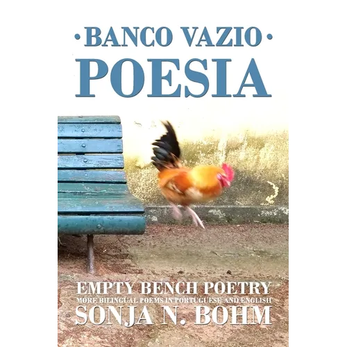 Banco Vazio Poesia / Empty Bench Poetry: More Bilingual Poems in Portuguese and English