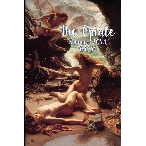 The Opiate: Summer 2023, Vol. 34