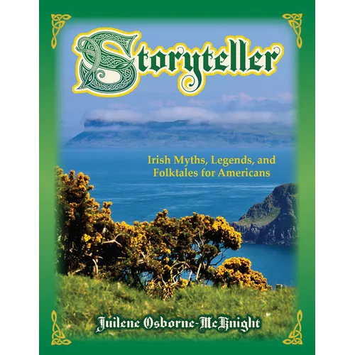 Storyteller: Irish Myths, Legends, and Folktales for Americans