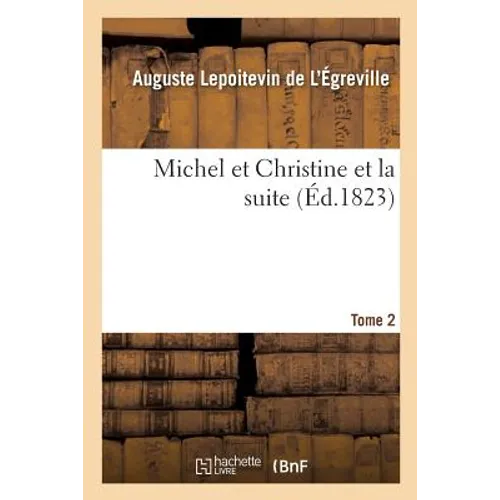 Michel Et Christine Et La Suite. Tome 2