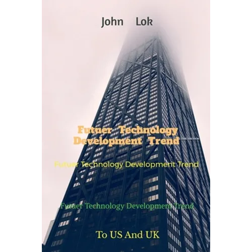 Futuer Technology Development Trend: To US And UK