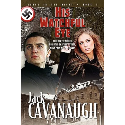 His Watchful Eye: Songs in the Night Book 2